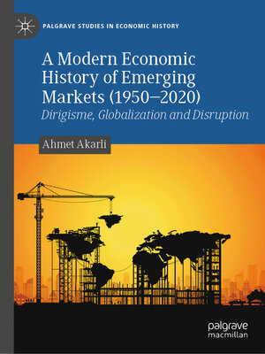 cover image of A Modern Economic History of Emerging Markets (1950–2020)
